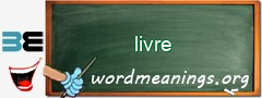 WordMeaning blackboard for livre